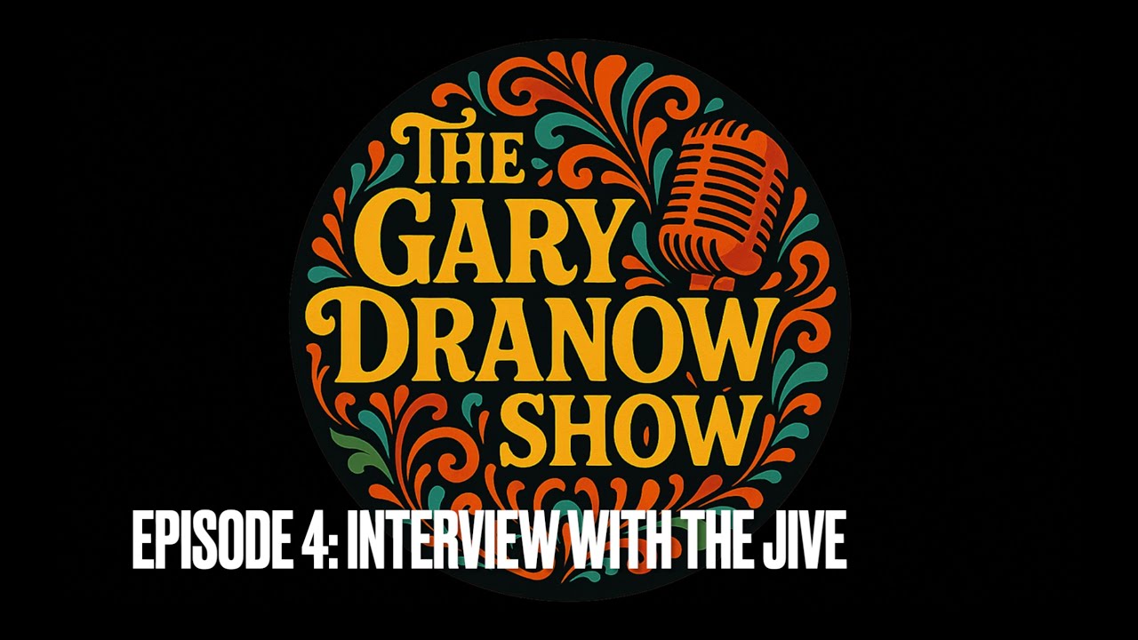 A Conversation with The Jive - The Gary Dranow Show