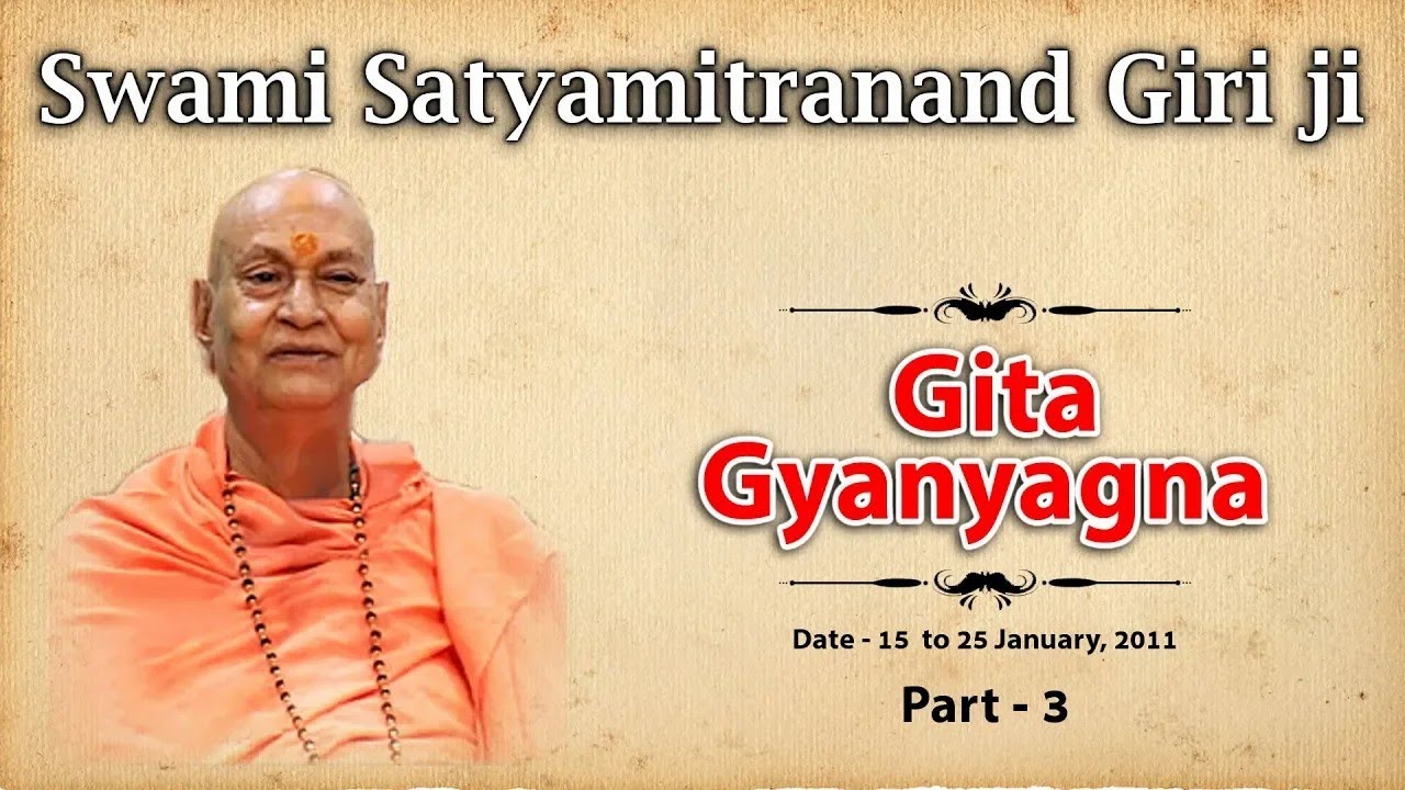Swami Satyamitranand Giri Ji - Gita Gyanyagna - 3