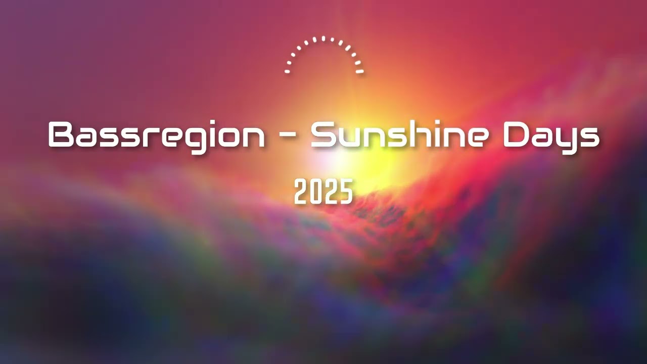 Bassregion - Sunshine Days