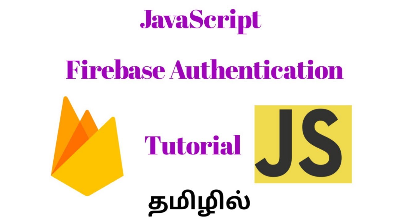 JavaScript Firebase Authentication in Tamil | Firebase Authentication tutorial in Web app in Tamil
