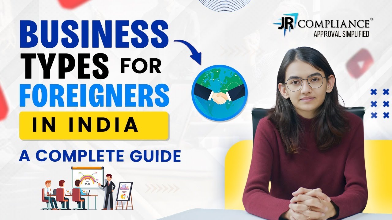 Foreigners in India Can Now START Their Own Business with Ease | JR Compliance