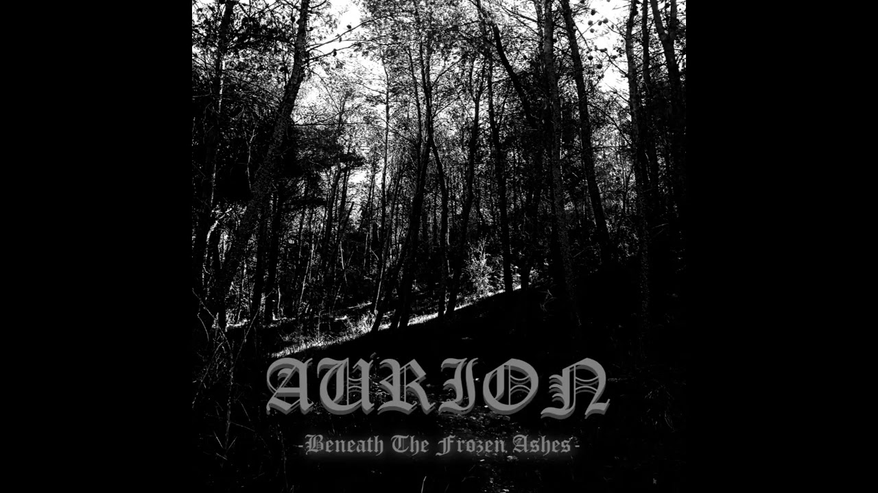 AURION - BENEATH THE FROZEN ASHES (Full Album)