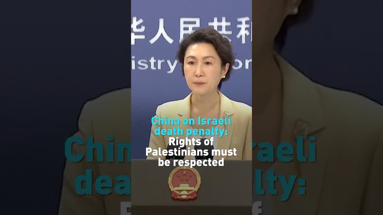 China on Israeli death penalty: Rights of Palestinians must be respected