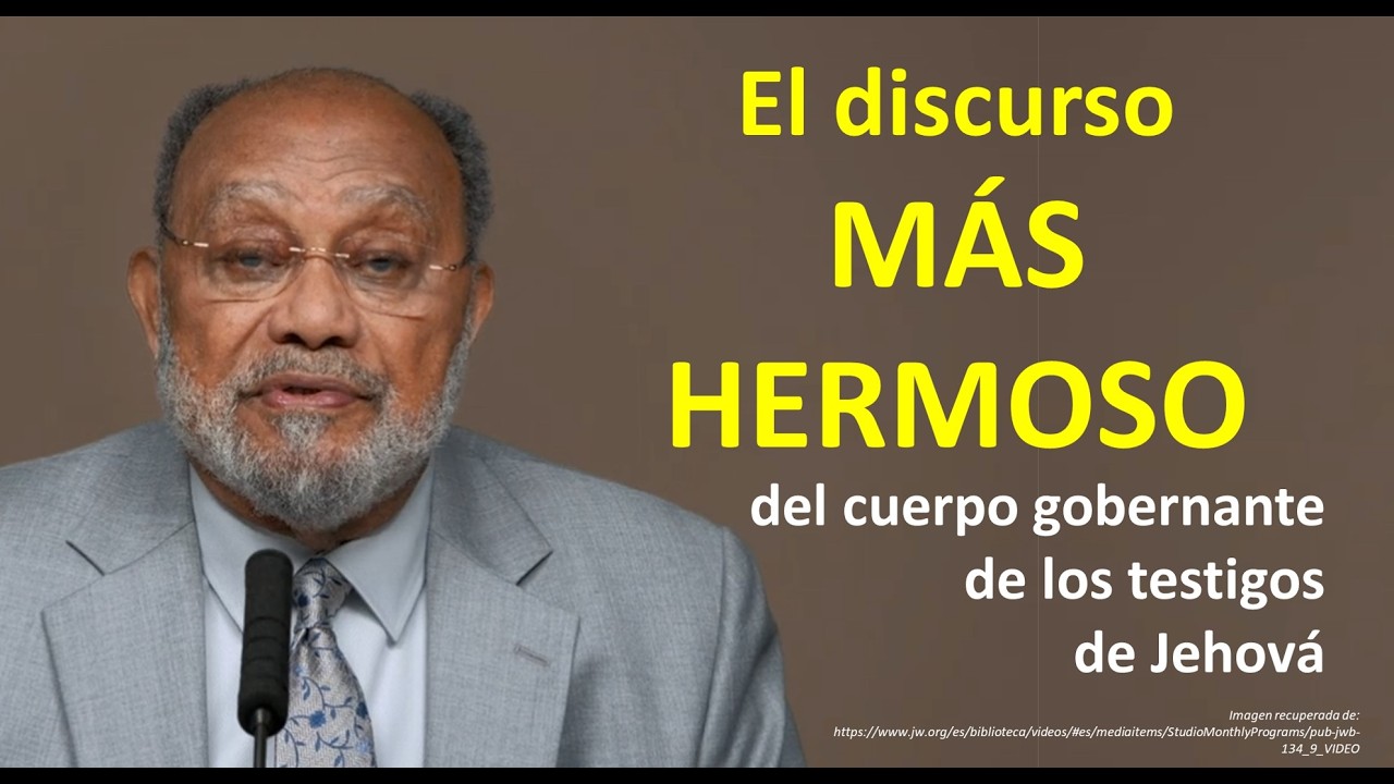 Tetigo de Jehová... conoce el DISCURSO MÁS HERMOSO del cuerpo gobernante