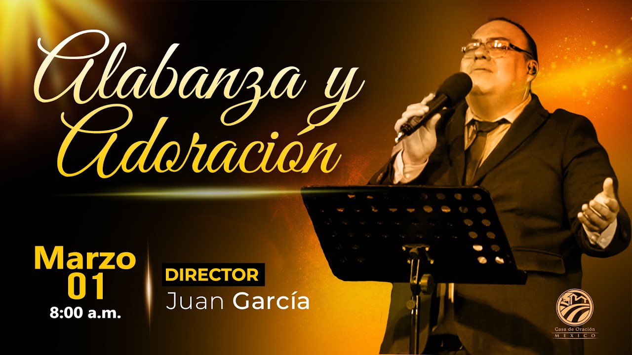 1 de marzo de 2026 - 8:00 a.m. / Alabanza y adoración