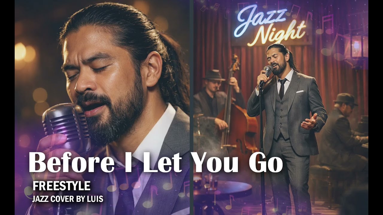 Jazztified! - Before I Let You Go by Freestyle (Jazz Cover by Luis)