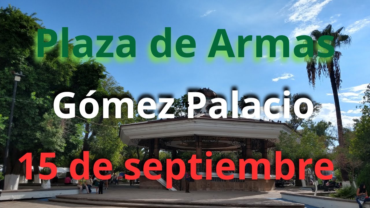 Plaza de Armas de Gómez Palacio, 15 de septiembre