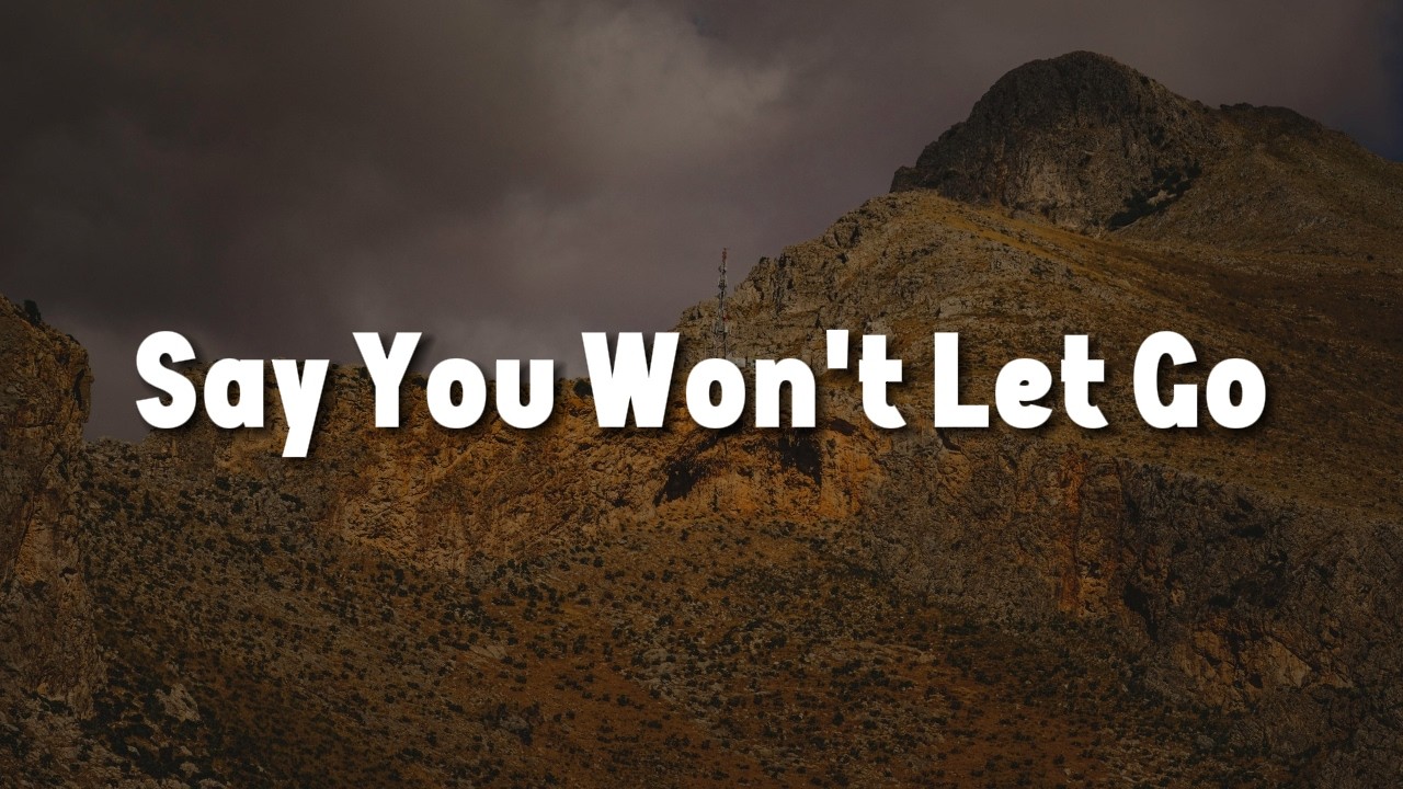 James Arthur - Say You Won't Let Go (Lyrics) ||Mix ….  All I Ask,  80 Miles,  GoodBye [Playlis]