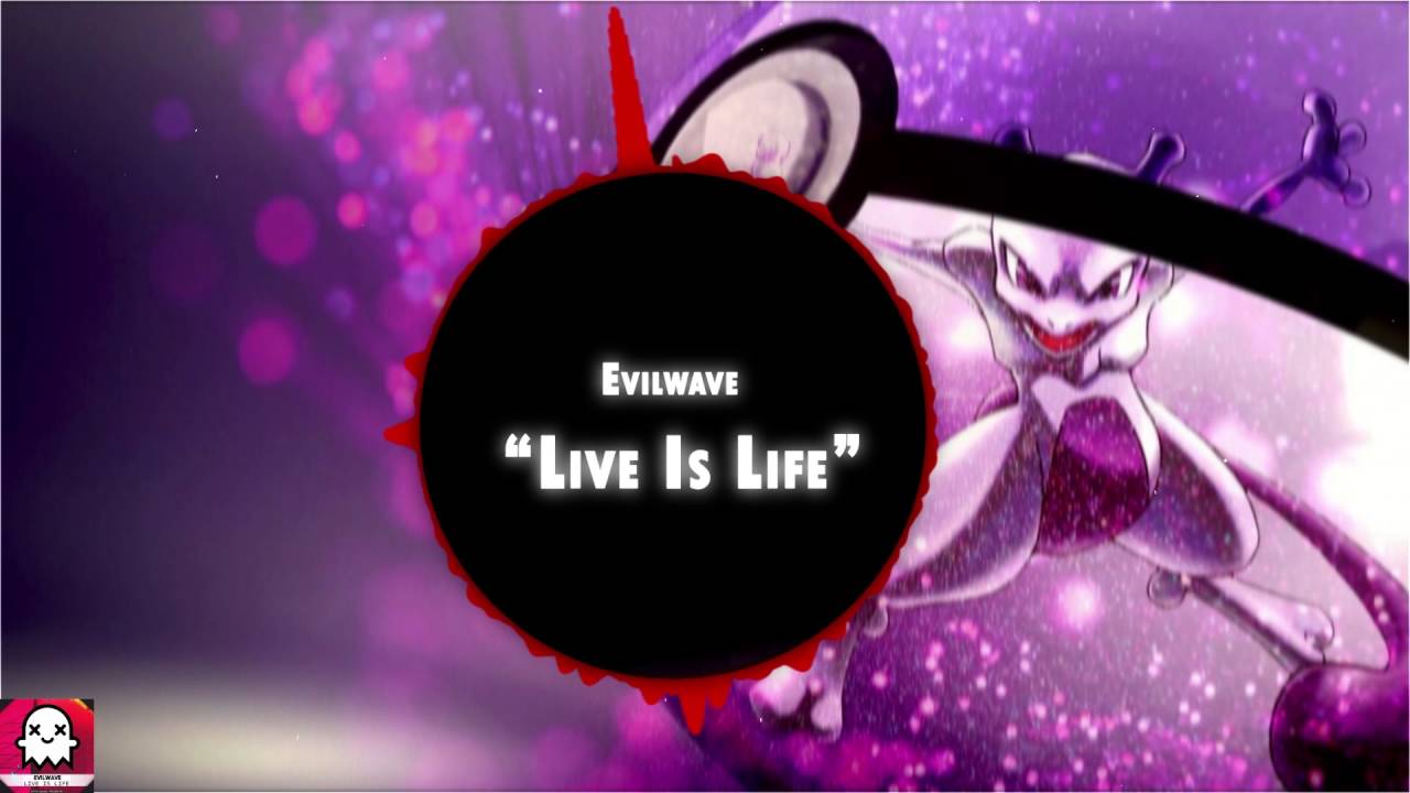 [DUBSTEP] Evilwave - Live is Life
