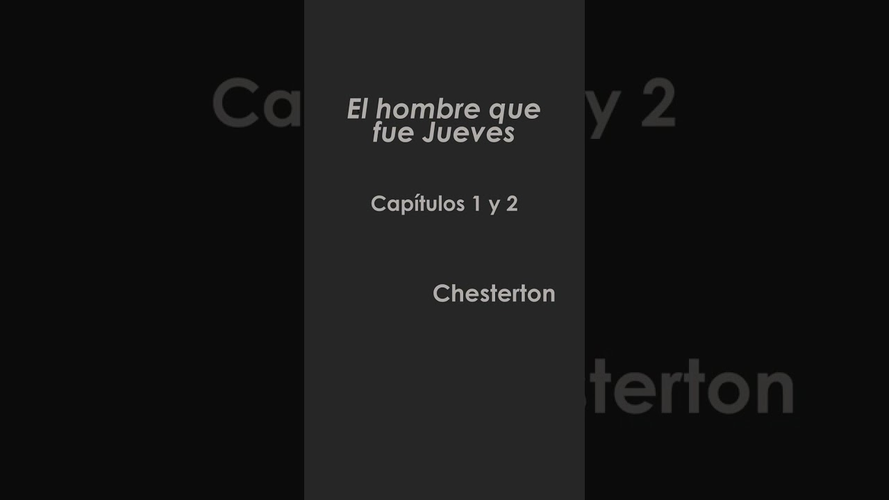 El hombre que fue Jueves, de G. K. Chesterton - Capítulos 1 y 2
