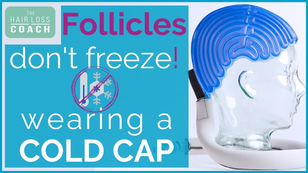 # 03 - Follicles Don't Freeze Wearing a Cold Cap | Chemo hair loss prevention with scalp cooling
