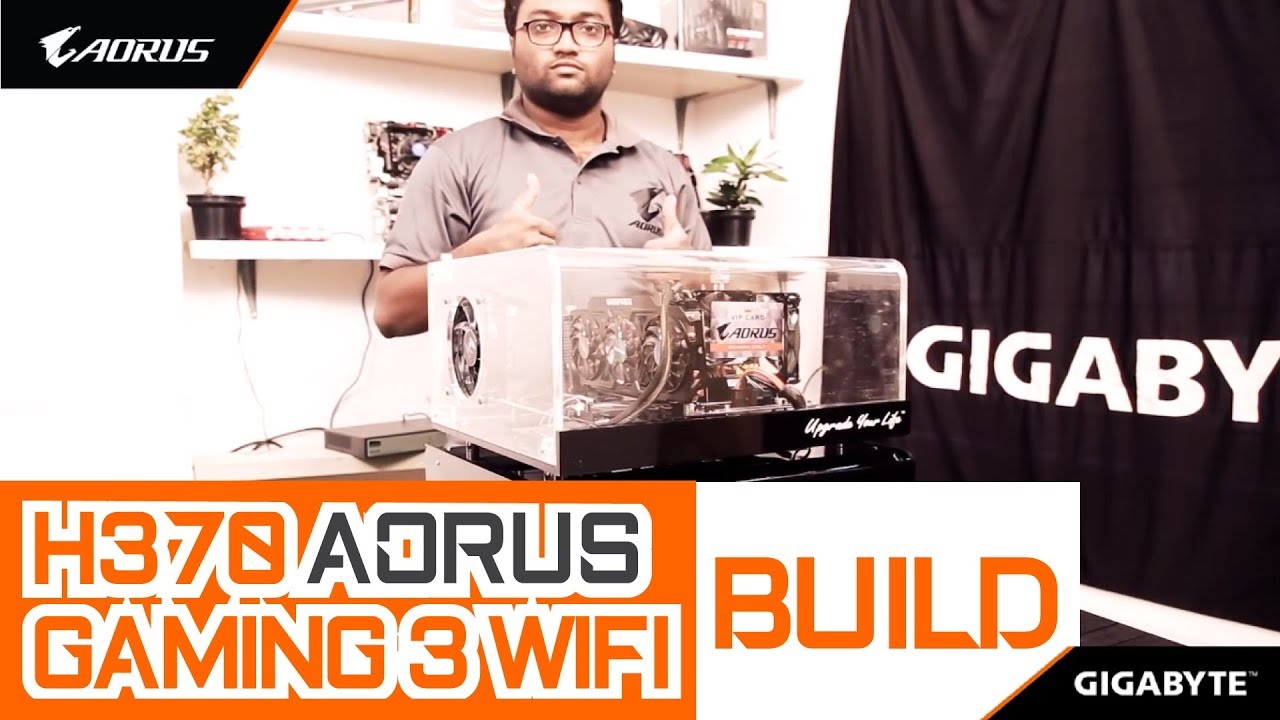 GIGABYTE H370 AORUS Gaming 3 WIFI Build