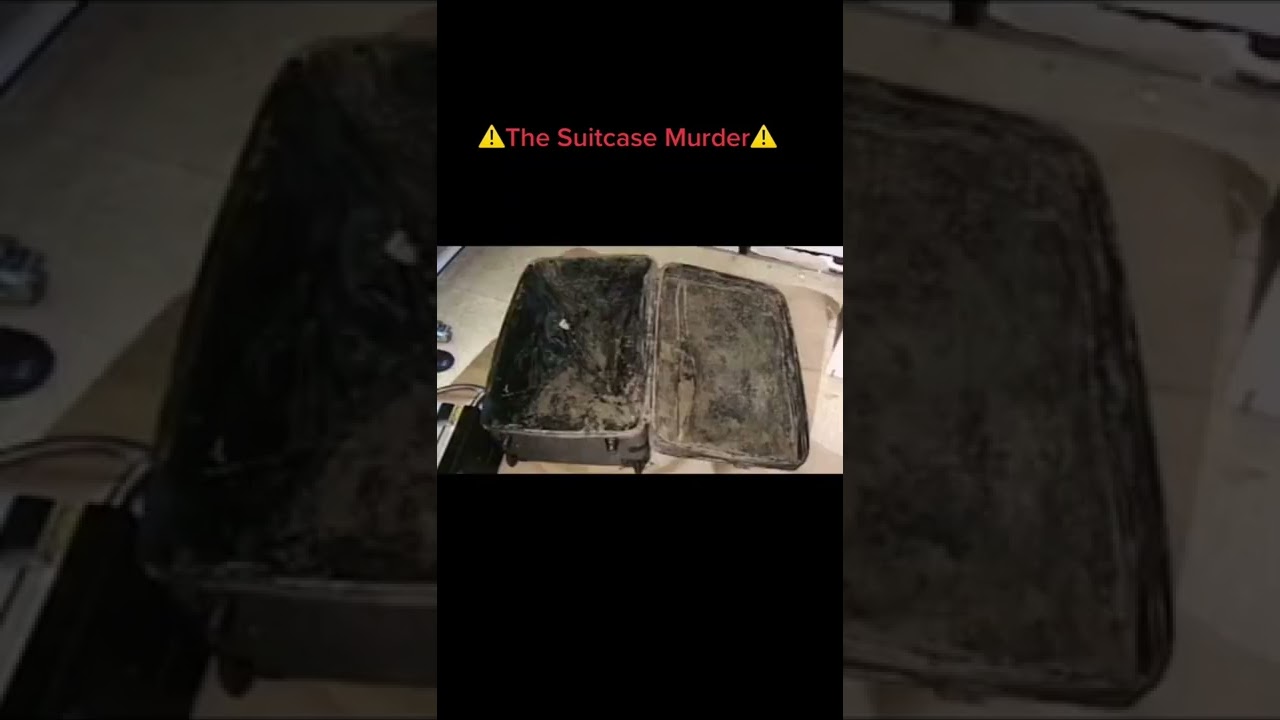 The Suitcase Murder..  tiktiok   @keavscrimetime