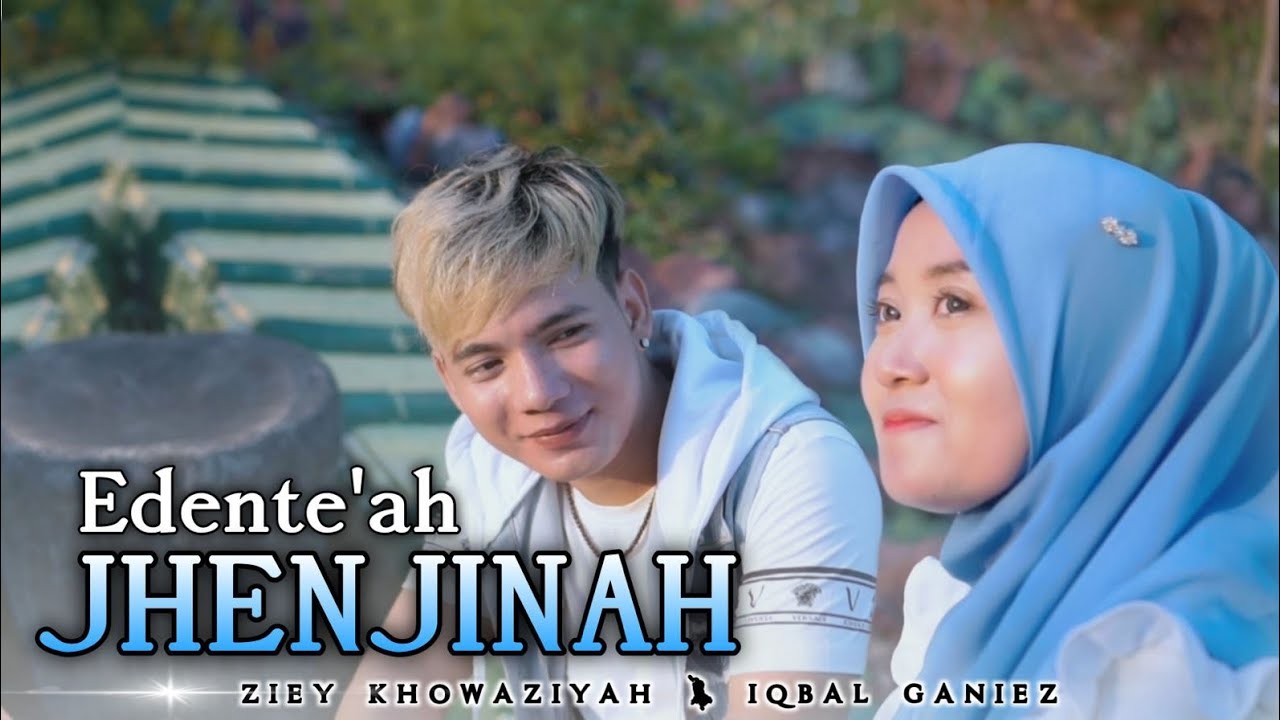 EDENTE'A JHENJINA || TU JHO MILA versi MADURA || cover Ziey Khawaziey Dan Iqbal ghanizz