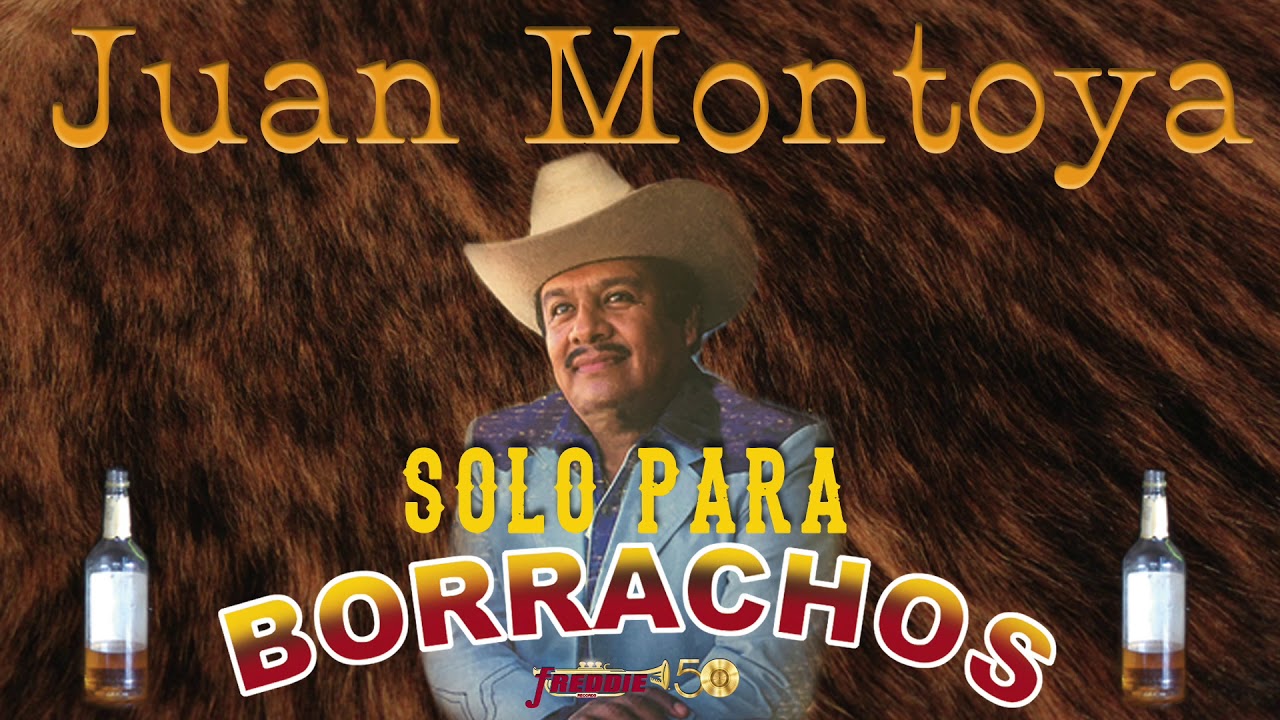 Juan Montoya y Los Gorriones Del Topo Chico - Musica Pa' Pistear Toda La Noche! Solo Para Borrachos!