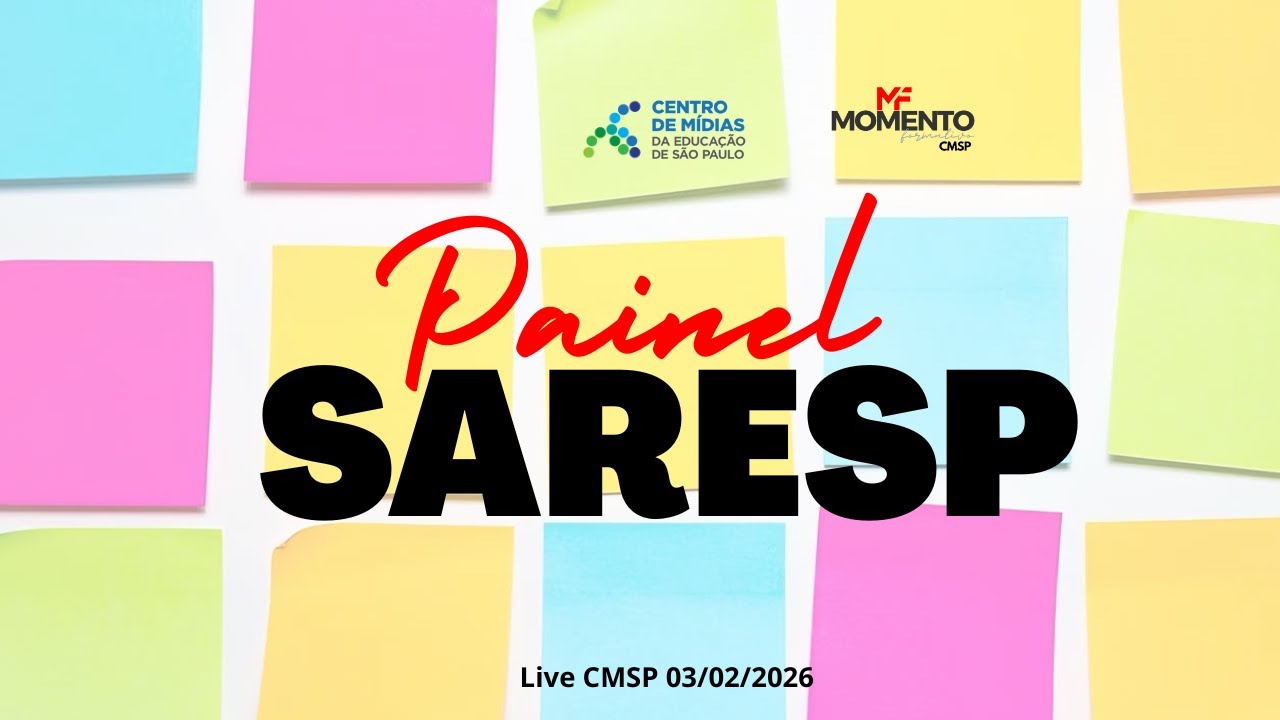 Painel Saresp - Live CMSP 03/02/2026