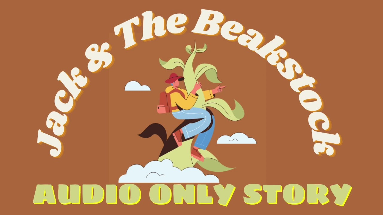 Jack & The Beanstalk - AUDIO ONLY STORY