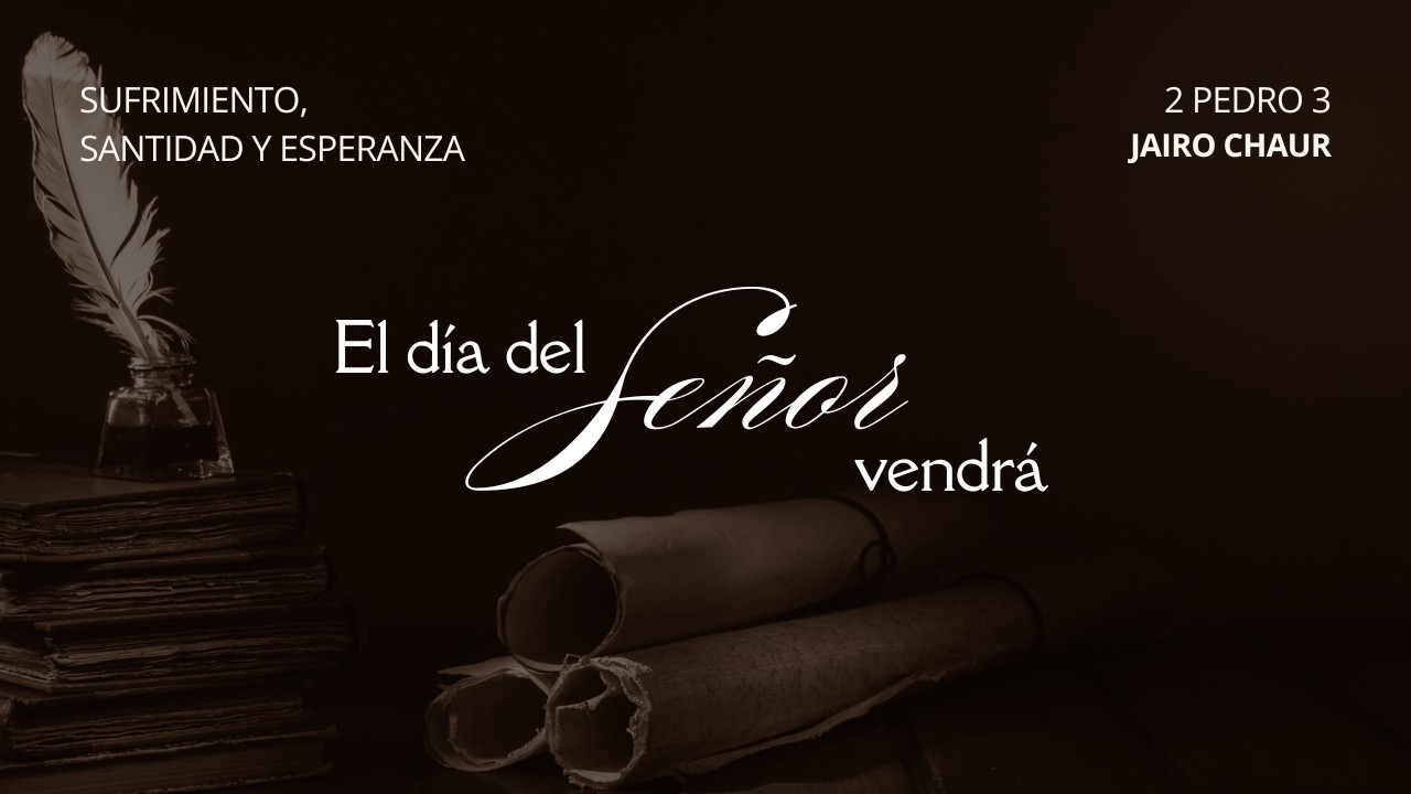 El día del Señor vendrá | Jairo Chaur