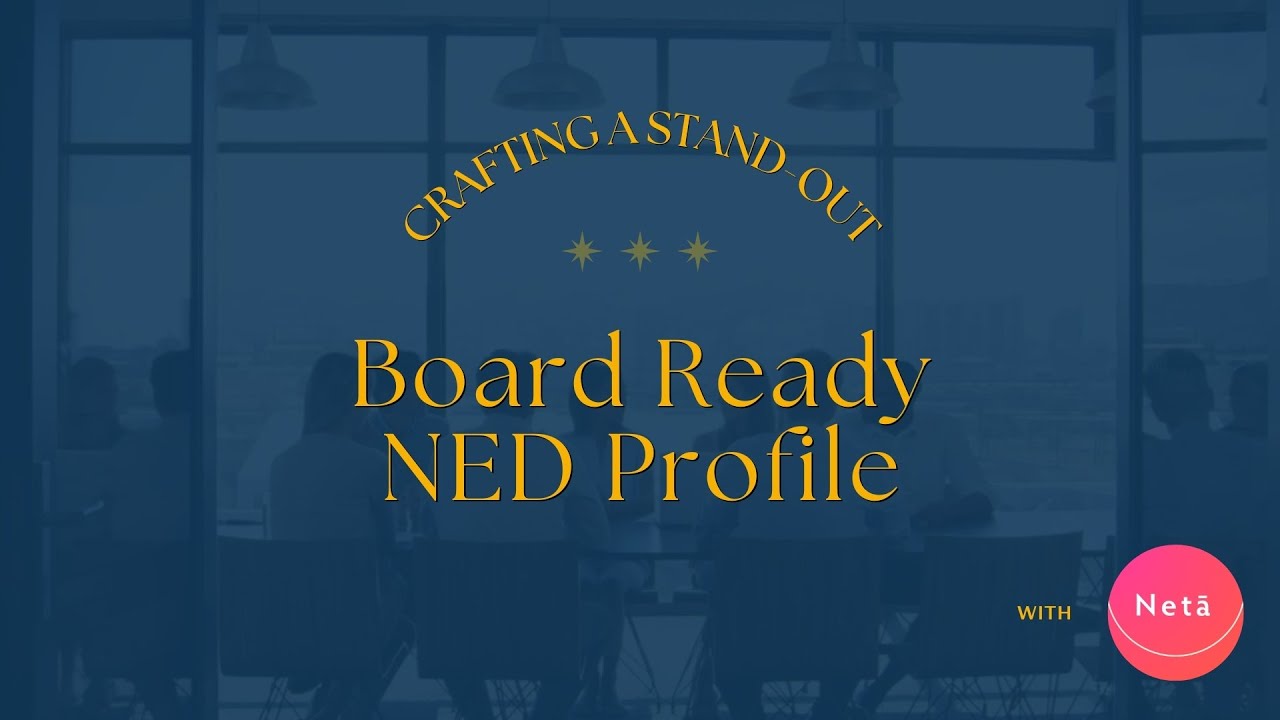 How to Craft a Board-Ready NED Profile: Expert CV & Cover Letter Tips