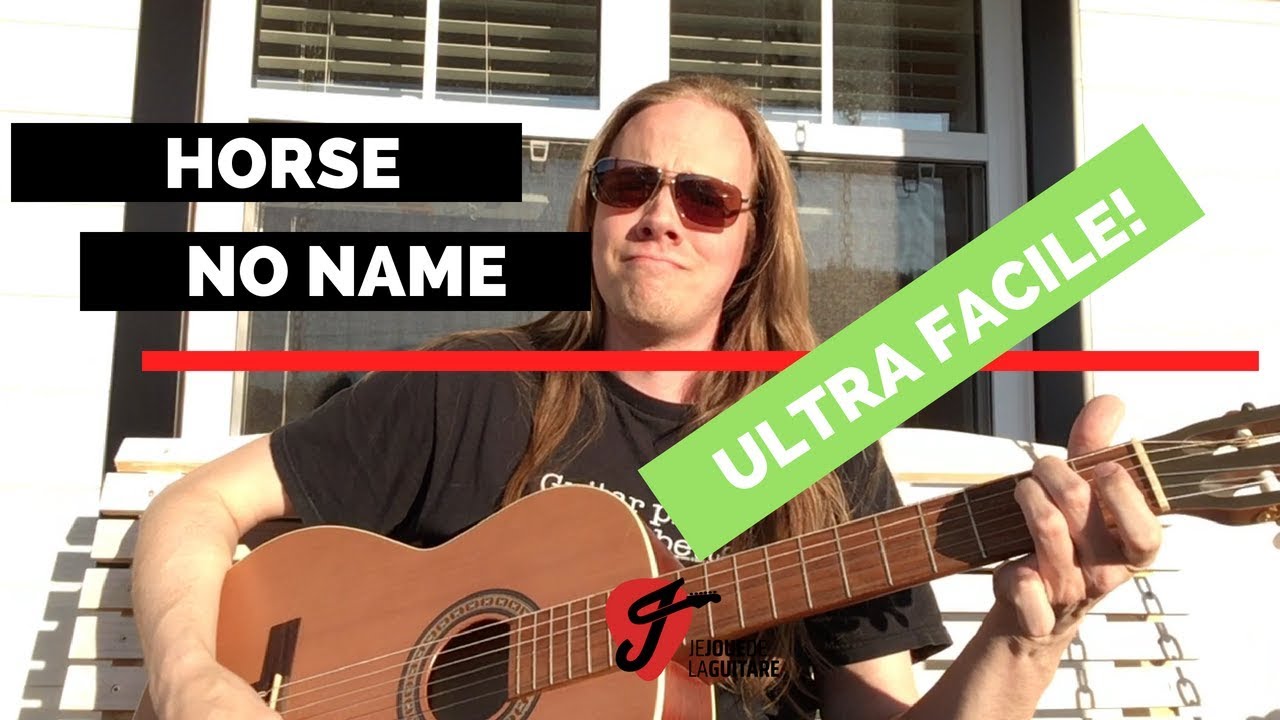 Cours de Guitare FACILE! - Horse With No Name (America)