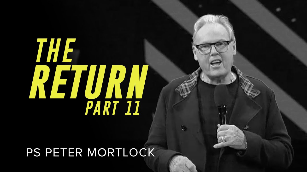 Mid-Tribulation | The Return Part 11 | Ps Peter Mortlock