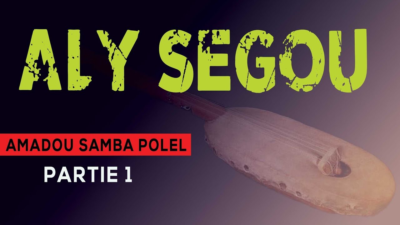 Aly Ségou - Amadou Samba Polel