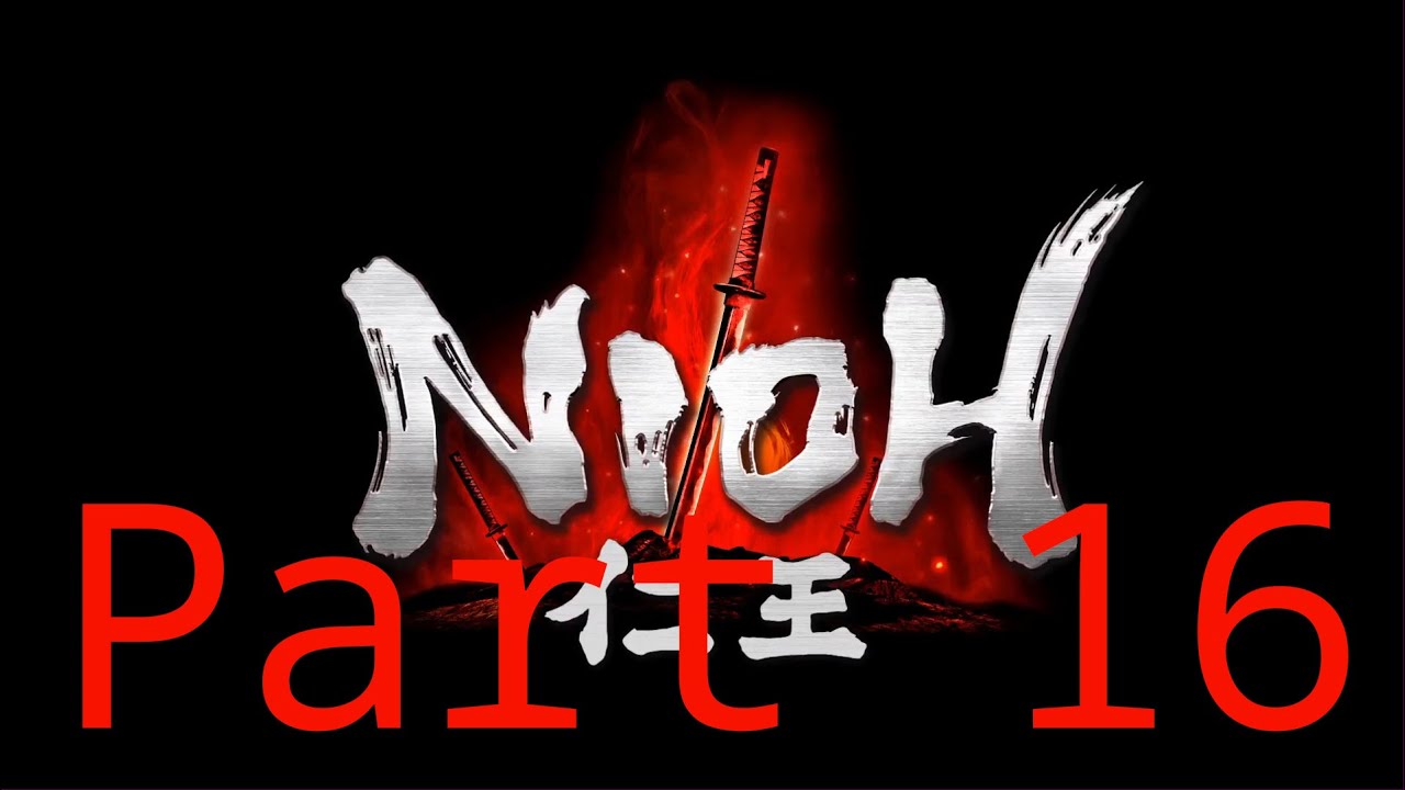 Nioh - Part 16
