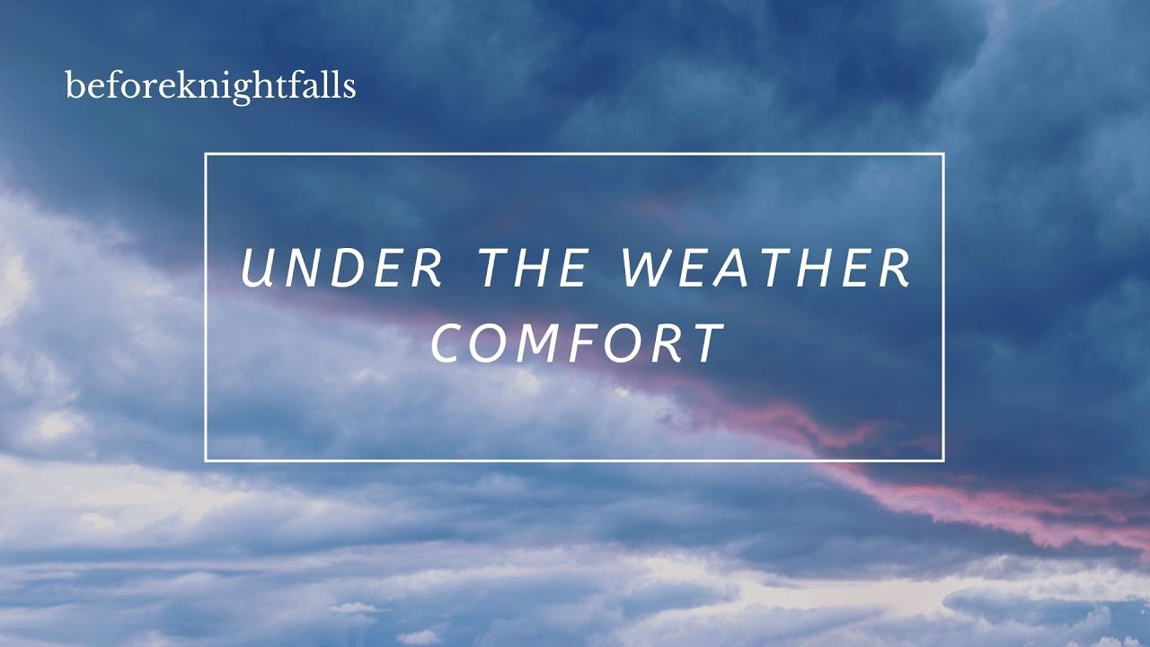 ASMR: under the weather comfort