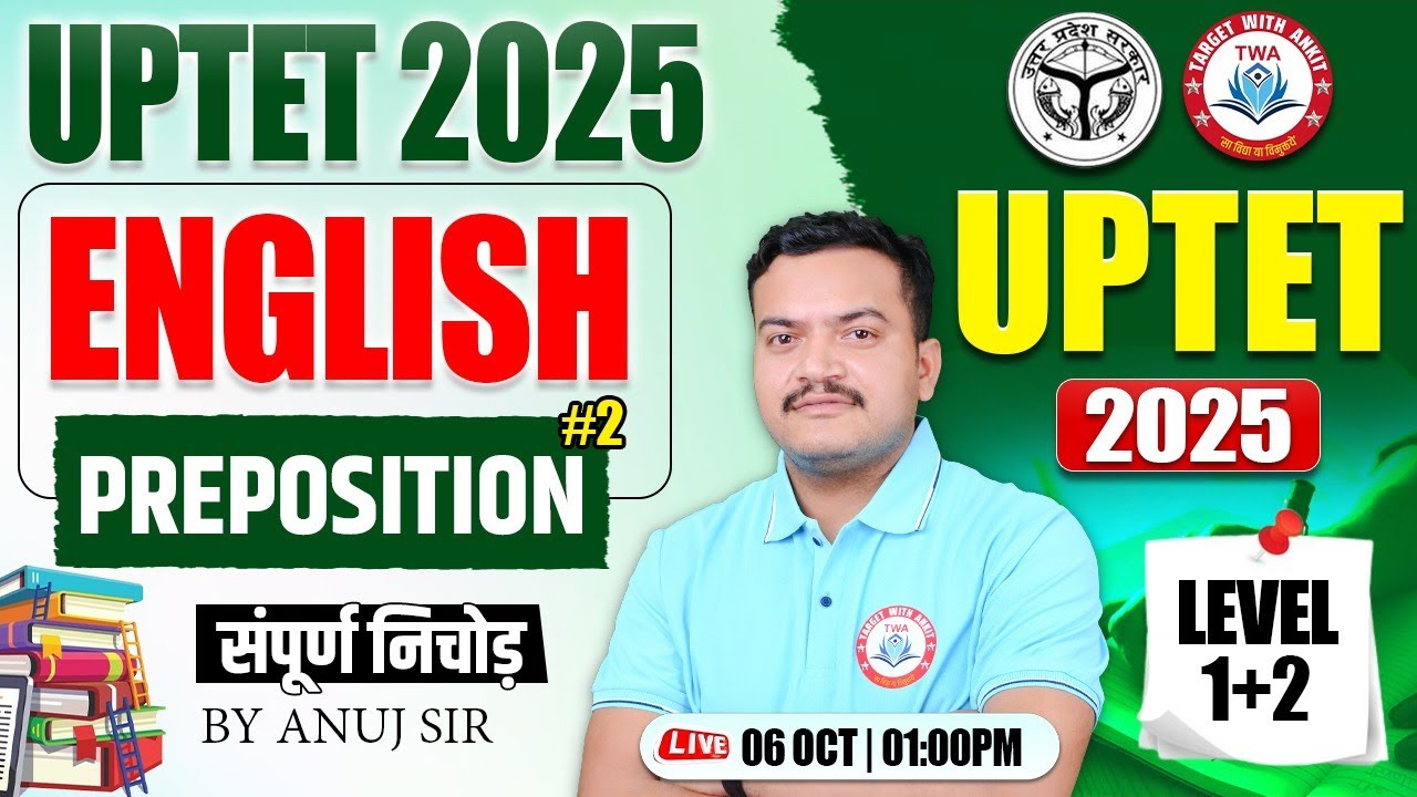 UPTET 2025 : English | Preposition, UP TET Level 1 & 2 English Class #18, UP TET English By Anuj Sir