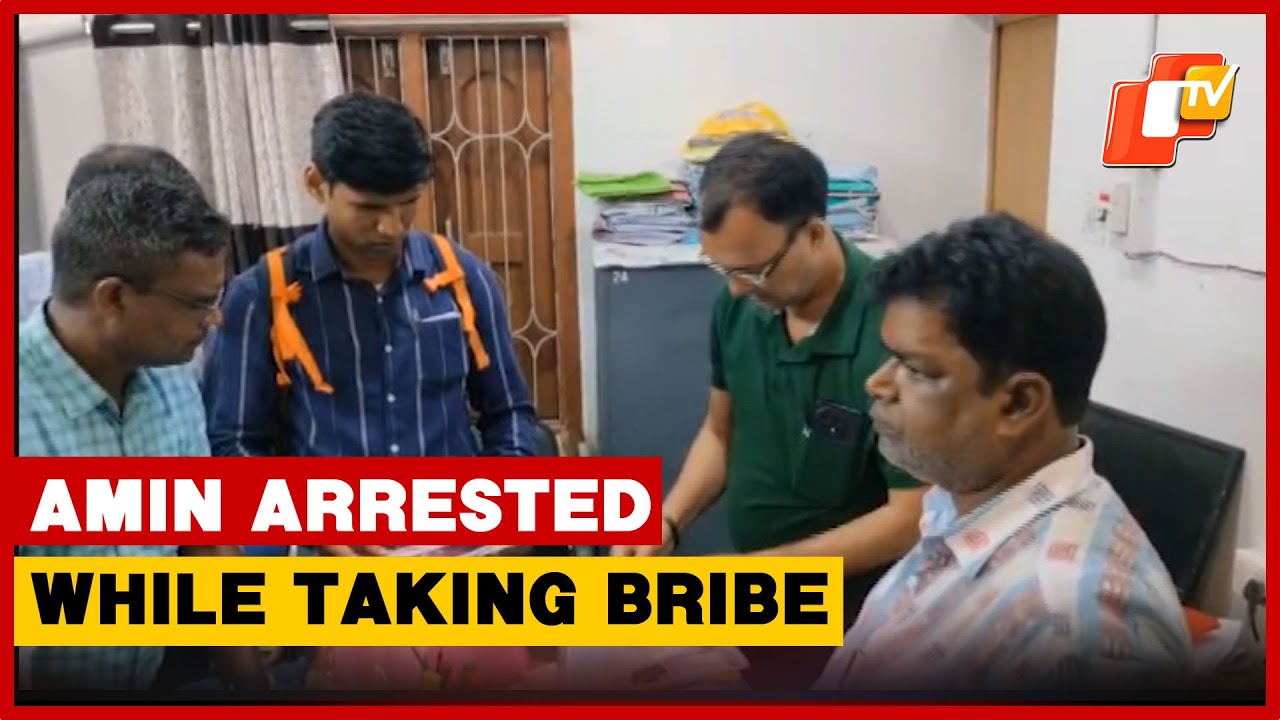 Odisha Vigilance Nabs Amin Red-Handed In Bribery Trap