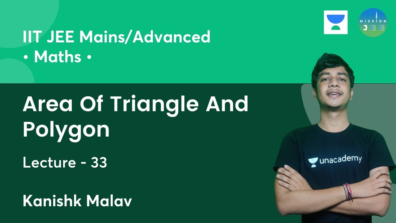 Area Of Triangle And Polygon | L-33 | IIT JEE | Mission JEE | Kanishk Malav
