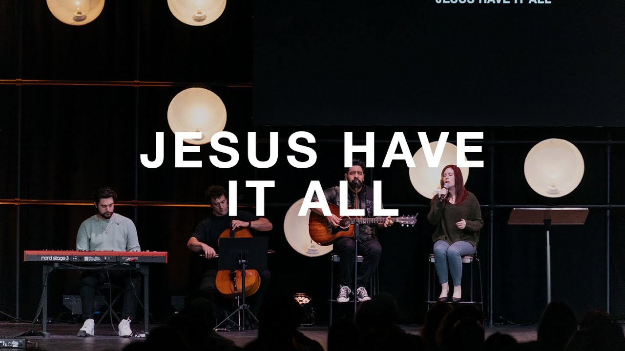 Jesus Have It All Feat. Jeremy Lopez