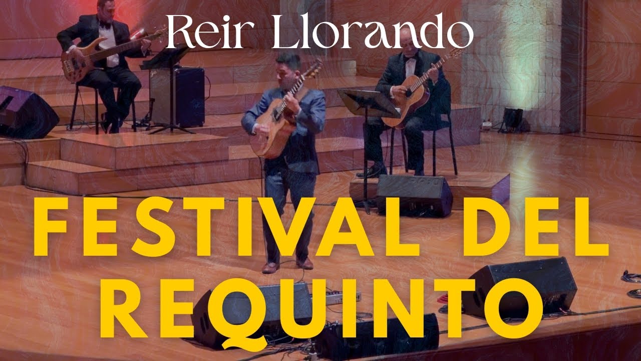 Festival del Requinto Reir llorando con Bryan Romero