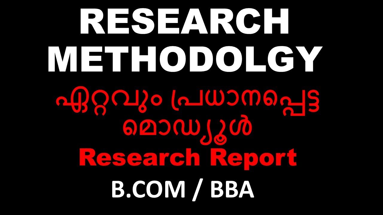 RESEARCH METHODOLOGY |RESEARCH REPORT |IMPORTANT QUESTIONS | RAPID REVISION |BCOM |BBA| CALICUT