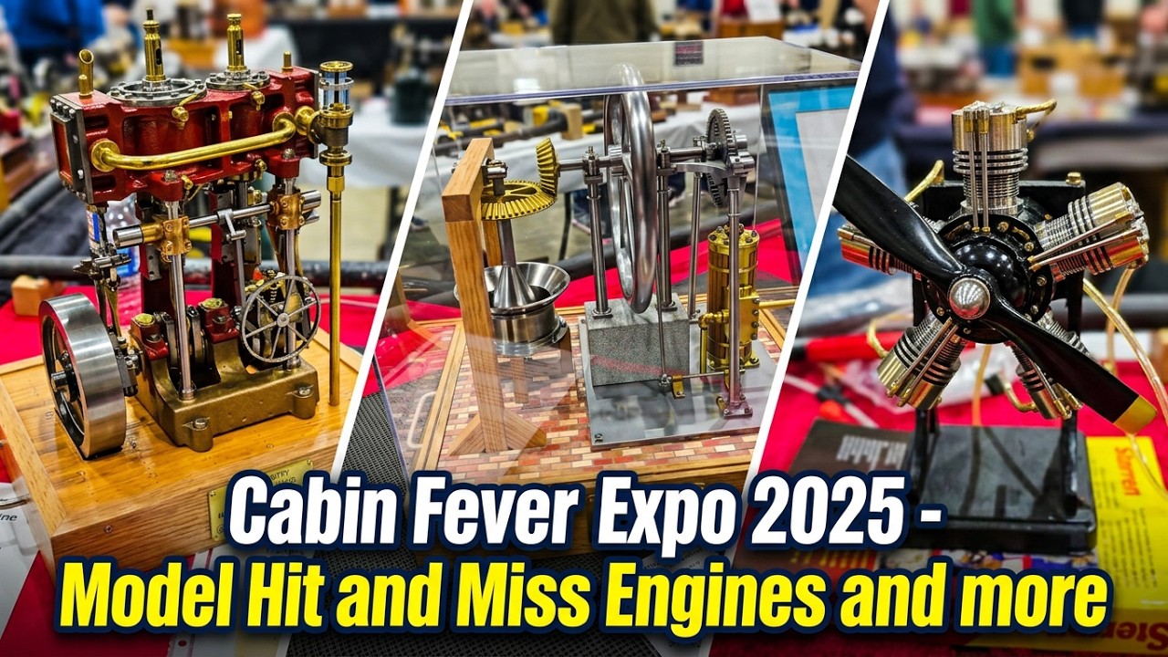 Cabin Fever Expo 2025 - Model Hit and Miss Engines and more