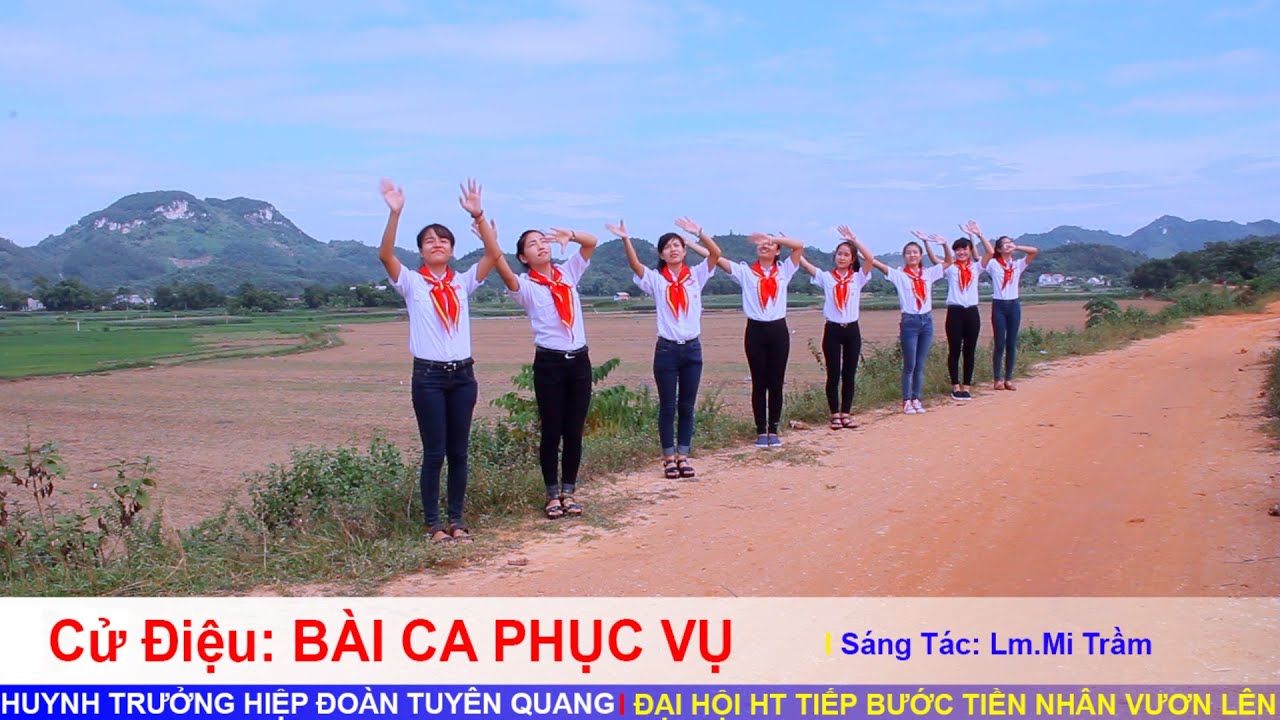 Cử điệu: B&Agrave;I CA PHỤC VỤ  -  Huynh Trưởng Hiệp Đo&agrave;n Tuy&ecirc;n Quang - Gp.Bắc Ninh