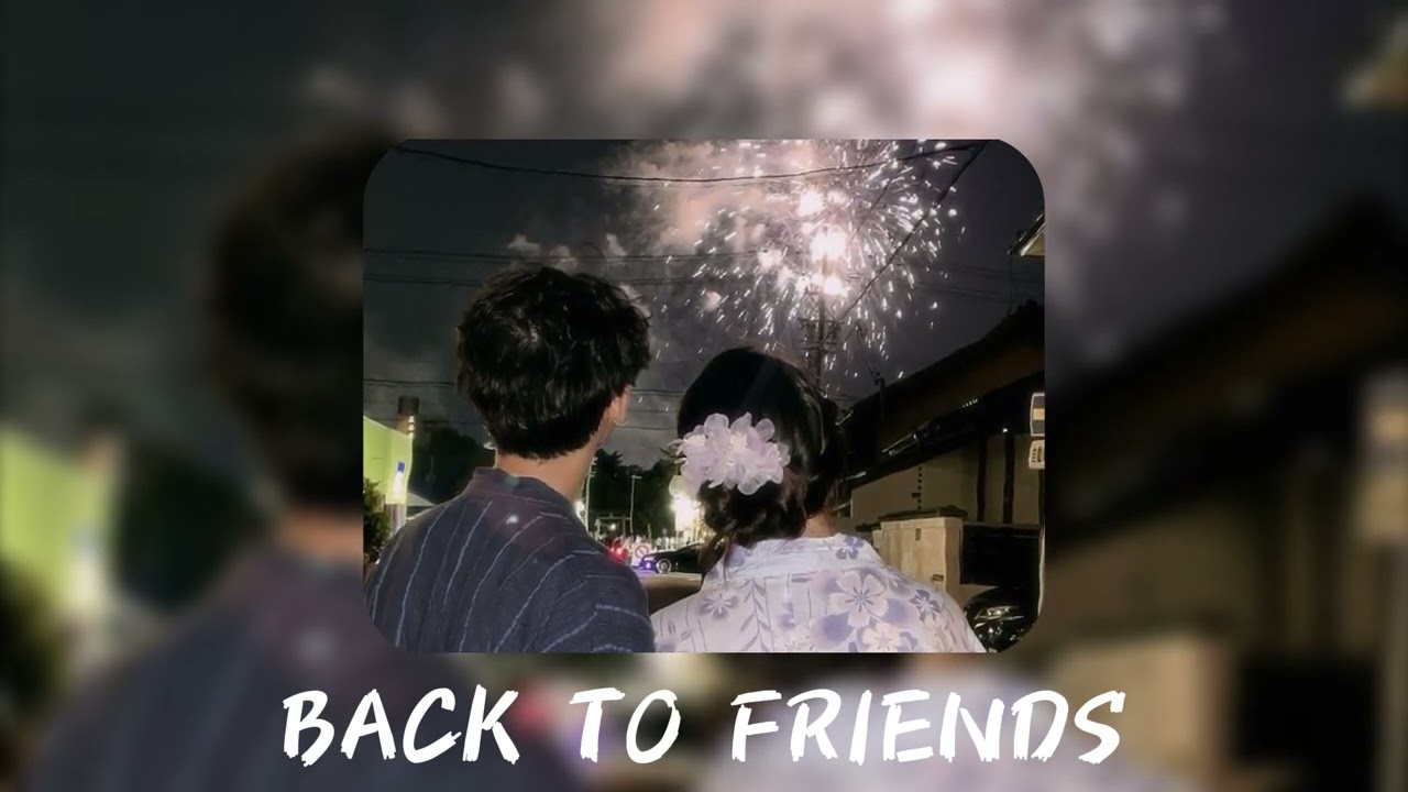 「 Back to Friends 」 -  Sped Up | Sombr