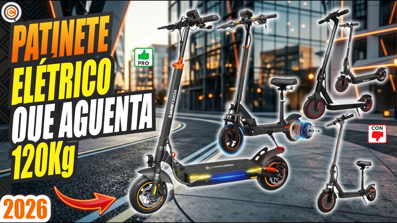 Patinete para 120kg: 5 Modelos que AGUENTAM O TRANCO sem virar trambolho! (2026)