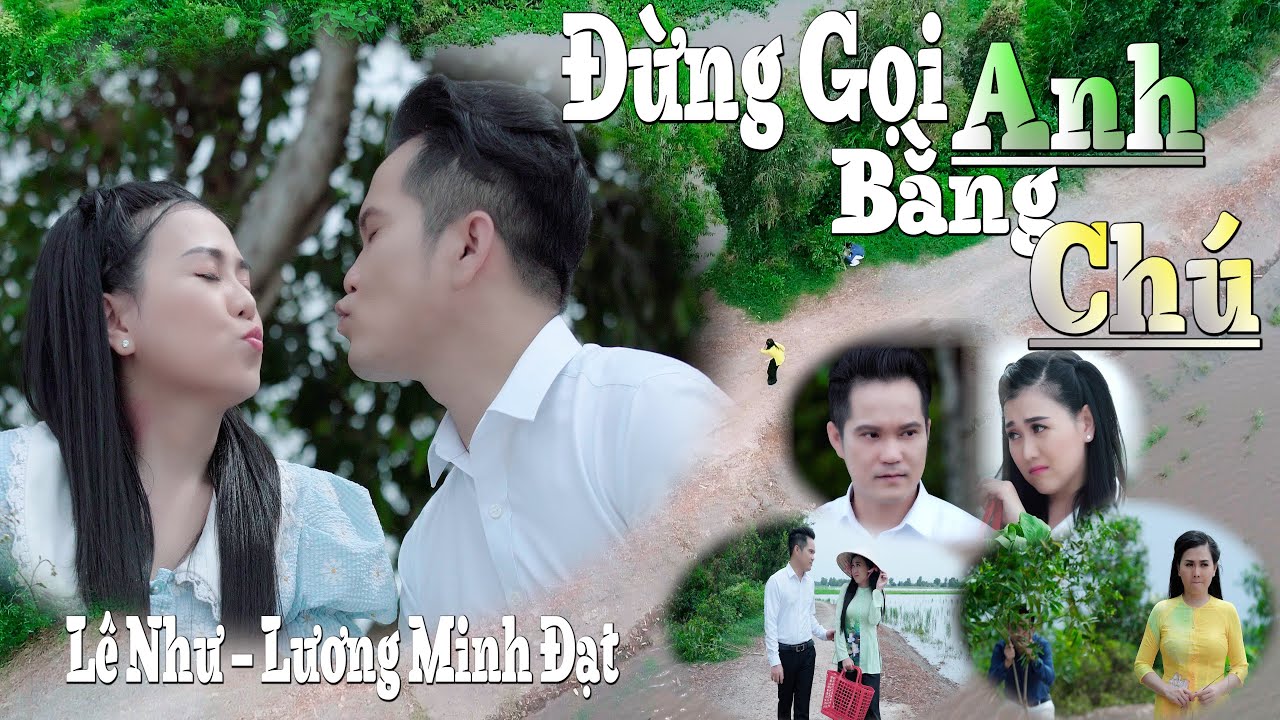 ĐỪNG GỌI ANH BẰNG CHÚ - Nhạc Hay Dân Ca Trữ Tình Miền Tây - Lê Như Ft Lương Minh Đạt Miền Tây