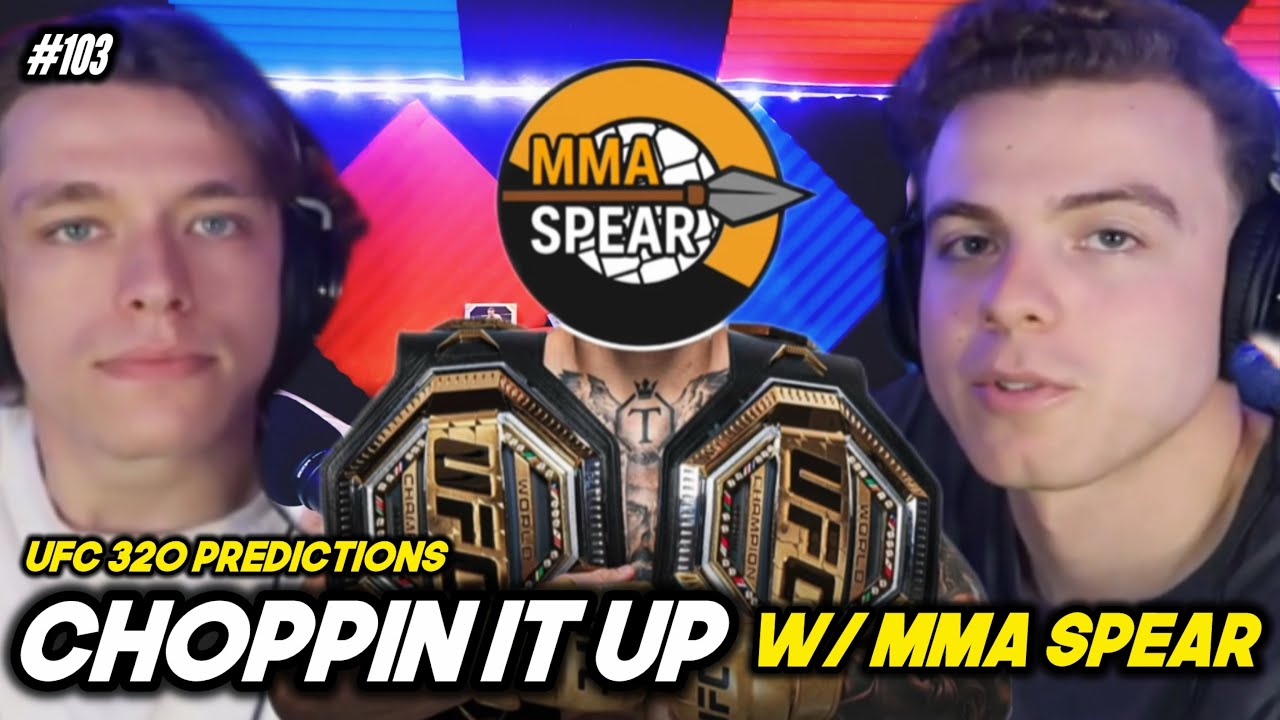 UFC 320 Predictions w/ MMA Spear! | Fight Geeks Podcast #103 