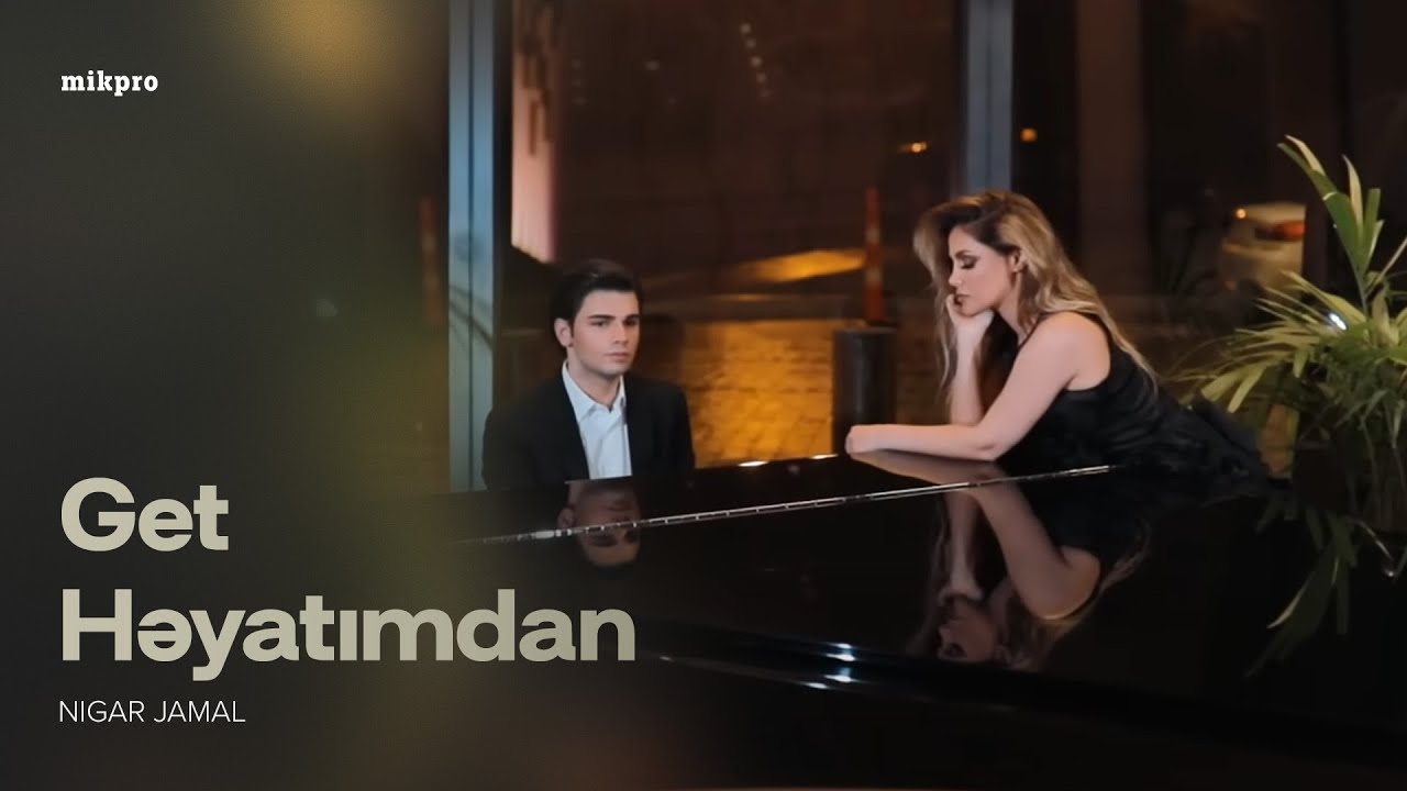 Nigar Jamal — Get Həyatımdan (Rəsmi Musiqi Videosu)