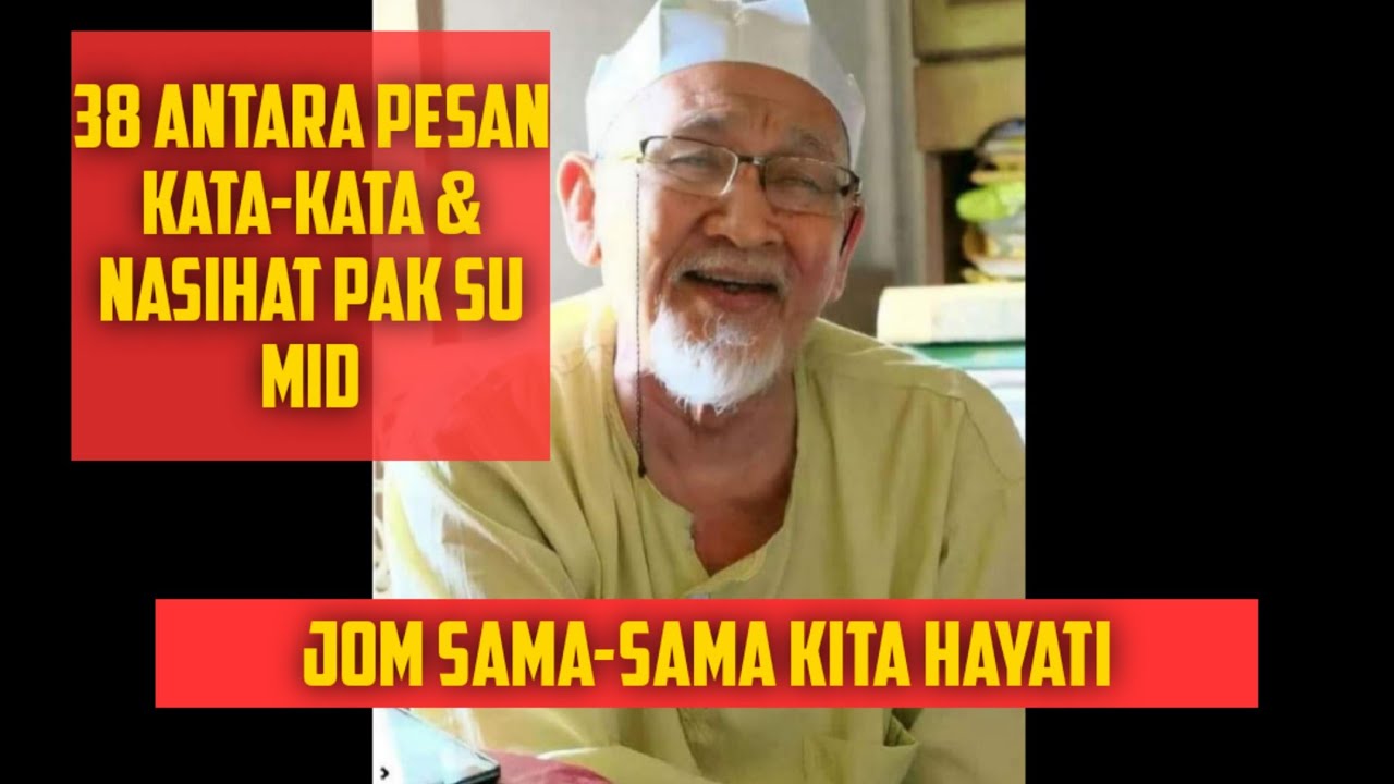 Antara Pesan Dan Nasihat Pak SU Mid