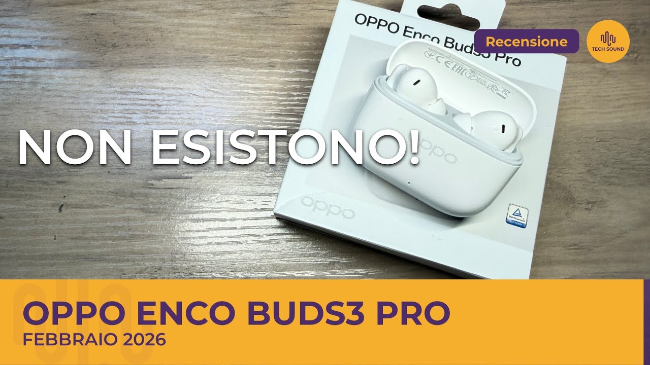 Oppo Enco Buds3 Pro: queste true wireless non esistono!
