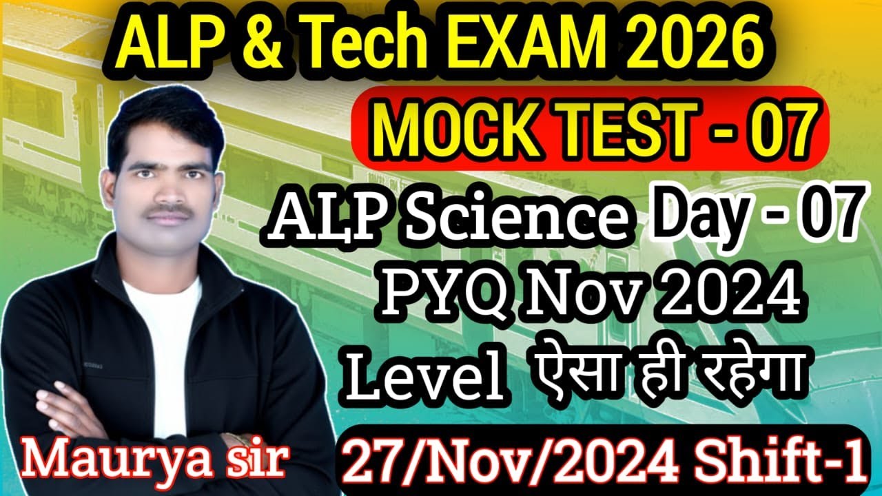 SET -07| SCIENCE RRB ALP PYQ NOV 2024 |MAURYA SIR ||MATHS/GK/GS/GA|| FOR ALL EXAM