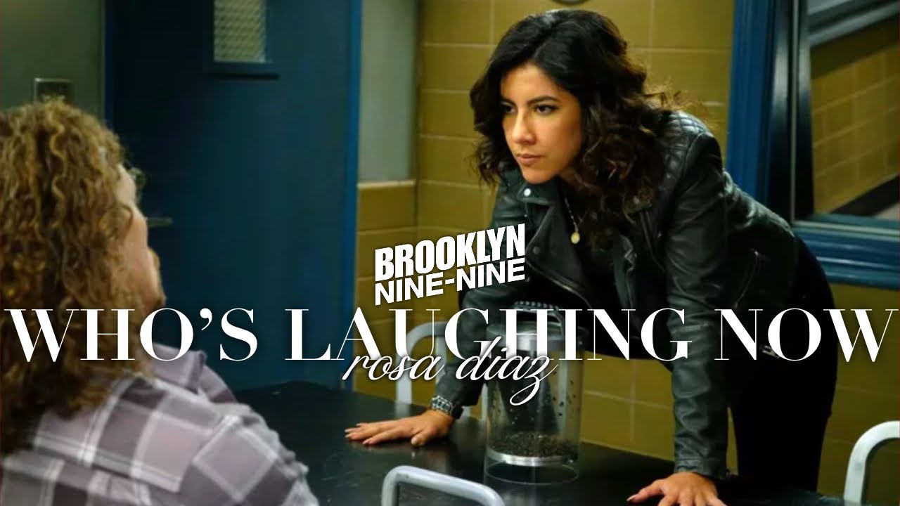 Rosa Diaz | Who's Laughing Now