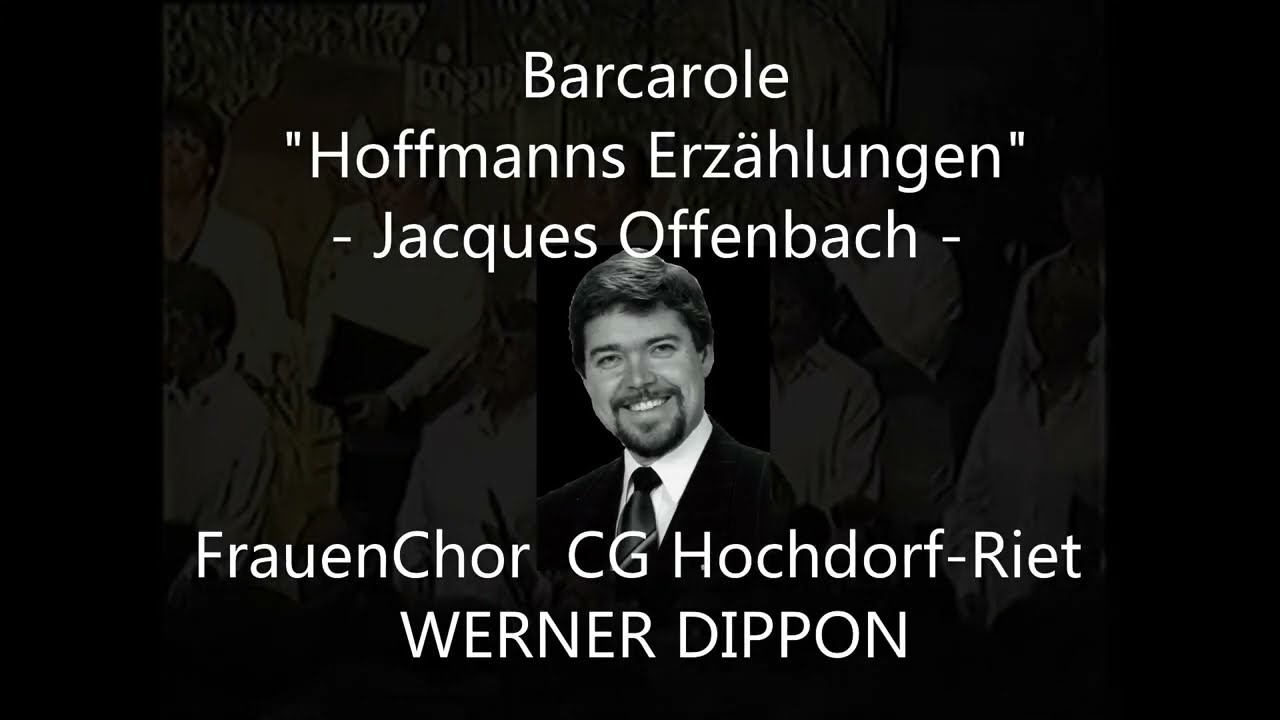 Barcarole (J. Offenbach) - Frauenchor Hochdorf-Riet  (Werner Dippon) … live