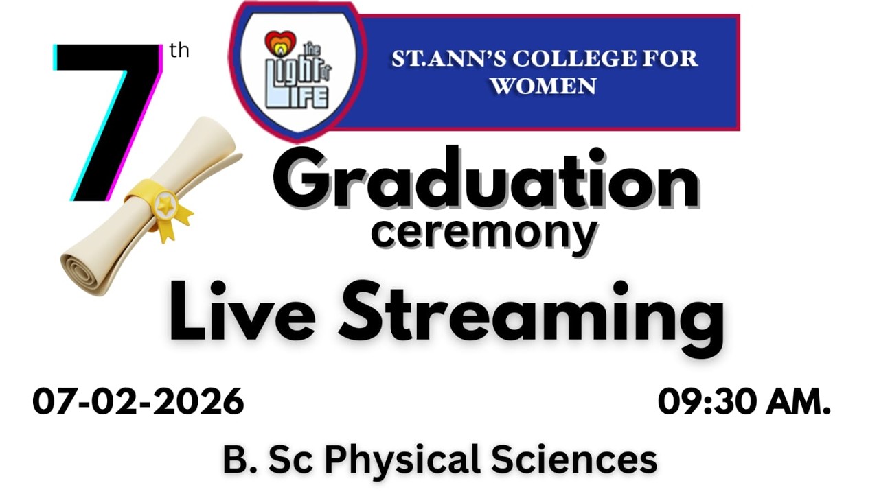 B.Sc Physical Sciences || || Graduation Ceremony || On 7th Feb 2026 9:30 AM ||