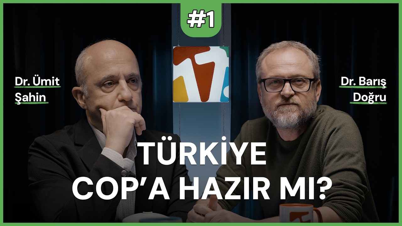 Türkiye COP'a Hazır mı? / Dr. Ümit Şahin'le COP31 Sürecini Konuştuk.
