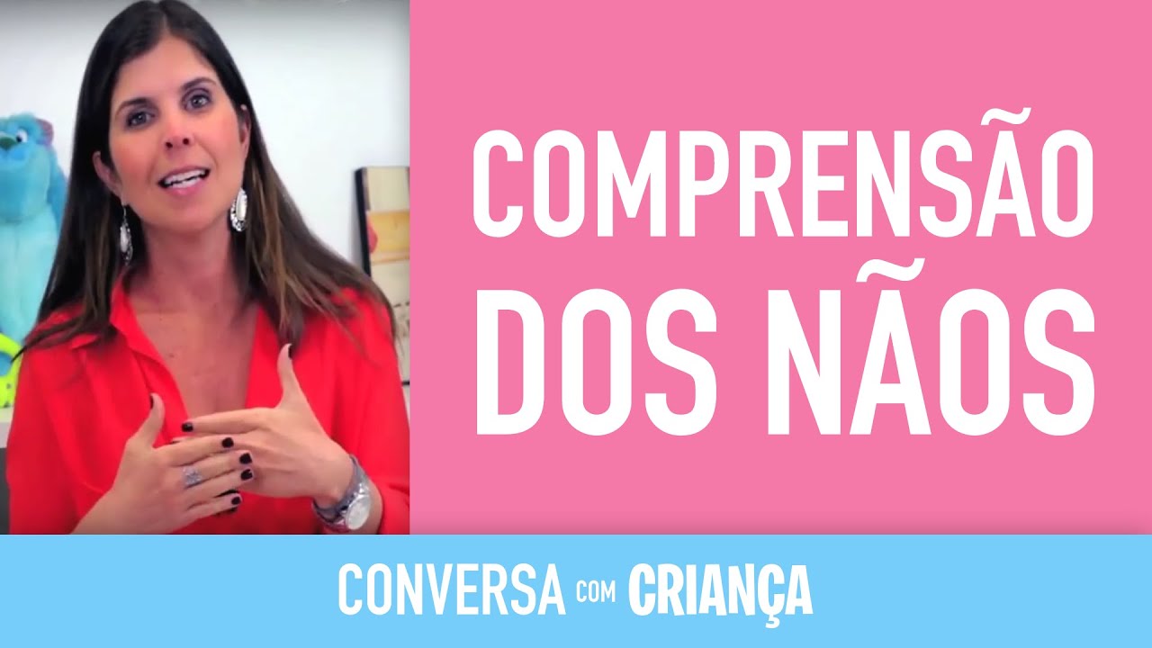 Compreensão dos Nãos | Conversa com Criança