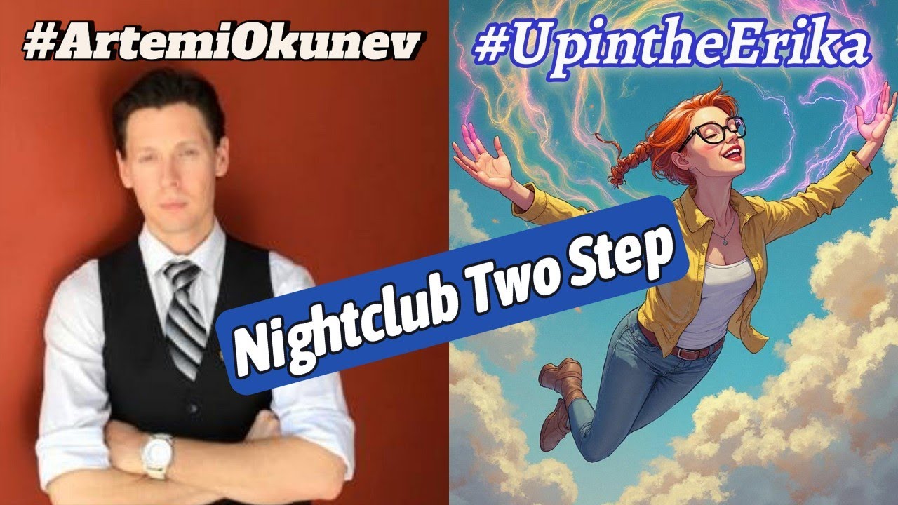 Nightclub Two Step in the Ballroom | Straight up & Down #ArtemiOkunev #UpintheErika
